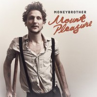 Moneybrother, Mount Pleasure