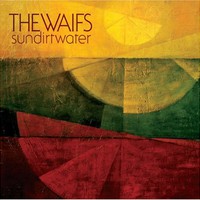 The Waifs, Sun Dirt Water