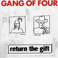 Gang of Four, Return the Gift