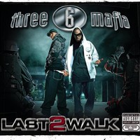 Three 6 Mafia, Last 2 Walk
