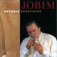 Antonio Carlos Jobim, Antonio Brasileiro