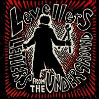 Levellers, Letters From the Underground