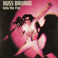 Russ Ballard, Into the Fire
