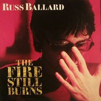 Russ Ballard, The Fire Still Burns