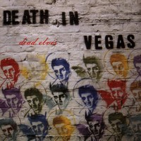 Death in Vegas, Dead Elvis