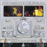 Bob Marley & The Wailers, Babylon by Bus
