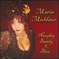 Maria Muldaur, Naughty, Bawdy And Blue