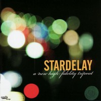 Stardelay, A New High Fidelity Tripout