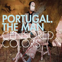 Portugal. The Man, Censored Colors