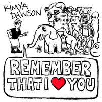 Kimya Dawson, Remember That I Love You
