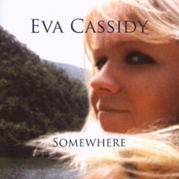 Eva Cassidy, Somewhere