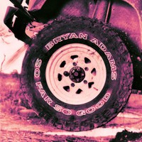 Bryan Adams, So Far So Good