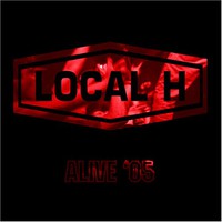 Local H, Alive '05