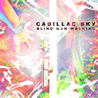 Cadillac Sky, Blind Man Walking