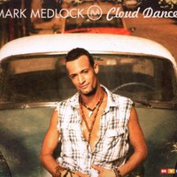 Mark Medlock, Cloud Dancer