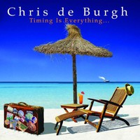 Chris de Burgh, Timing Is Everything