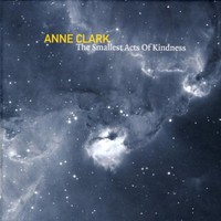 Anne Clark, The Smallest Acts of Kindness