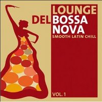 Lounge Del Bossa Nova, Vol.1