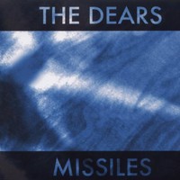 The Dears, Missiles