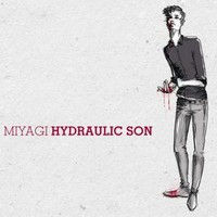 Miyagi, Hydraulic Son