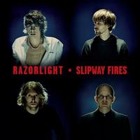 Razorlight, Slipway Fires