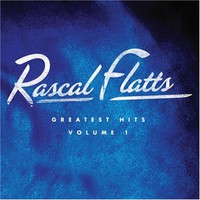 Rascal Flatts, Greatest Hits, Volume 1