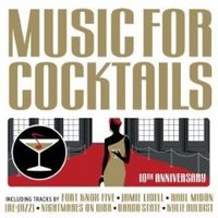 Music For Cocktails (10th Anniversary)