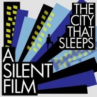 A Silent Film, The City That Sleeps