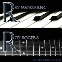Ray Manzarek and Roy Rogers, Ballads Before the Rain