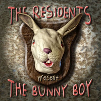 The Residents, The Bunny Boy