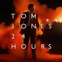Tom Jones, 24 Hours
