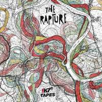 The Rapture, Tapes