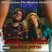 Zack And Miri Make A Porno: Music From The Motion Picture