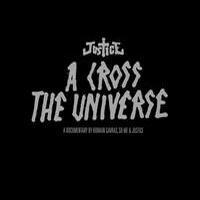 Justice, A Cross The Universe