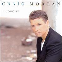 Craig Morgan, I Love It