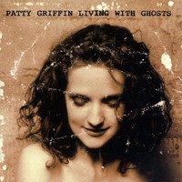 Patty Griffin, Living With Ghosts