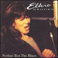 Elkie Brooks, Nothin' But The Blues