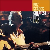 Boz Scaggs, Greatest Hits Live