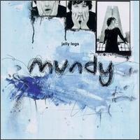 Mundy, Jelly Legs