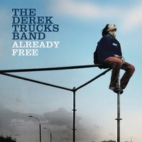 The Derek Trucks Band, Already Free