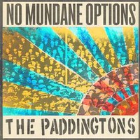 The Paddingtons, No Mundane Options