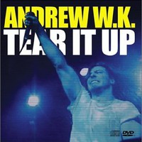 Andrew W.K., Tear It Up