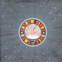 Andrew Bird's Bowl of Fire, Oh! The Grandeur