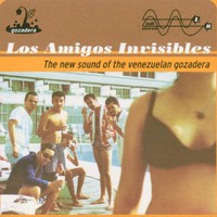 Los Amigos Invisibles, The New Sound of the Venezuelan Gozadera
