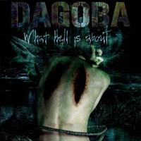 Dagoba, What Hell Is About