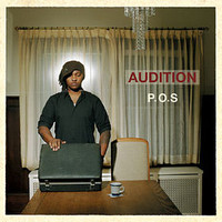 P.O.S., Audition