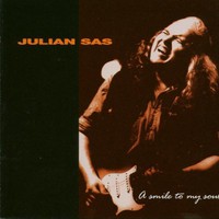 Julian Sas, A Smile to My Soul