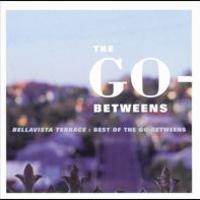 The Go-Betweens, Bellavista Terrace: Best Of The Go-Betweens
