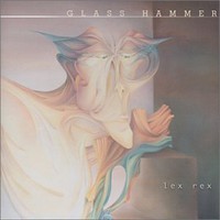 Glass Hammer, Lex Rex