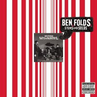 Ben Folds, Stems And Seeds